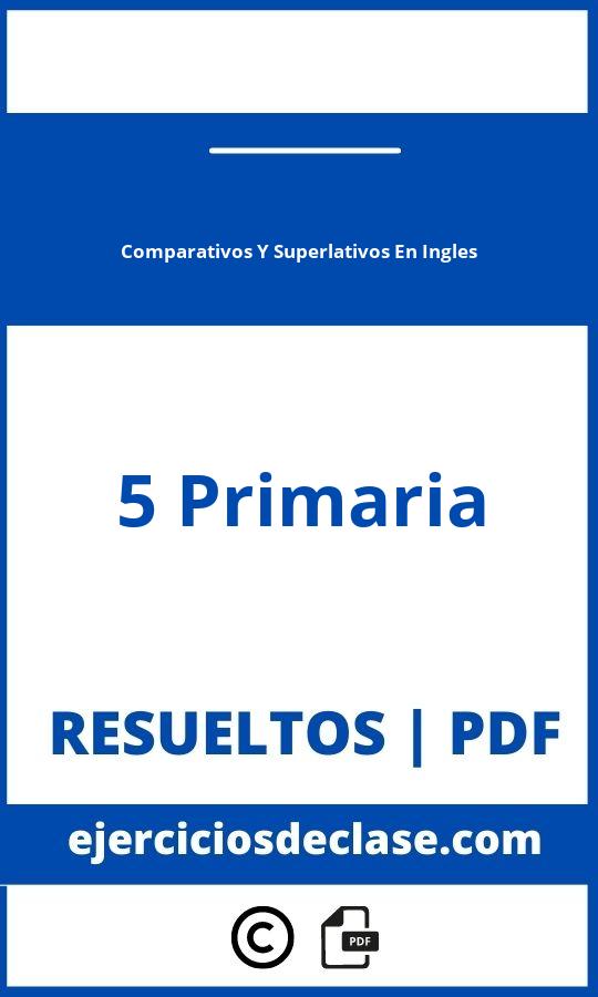Ejercicios Comparativos Y Superlativos En Ingles 5O Primaria Pdf