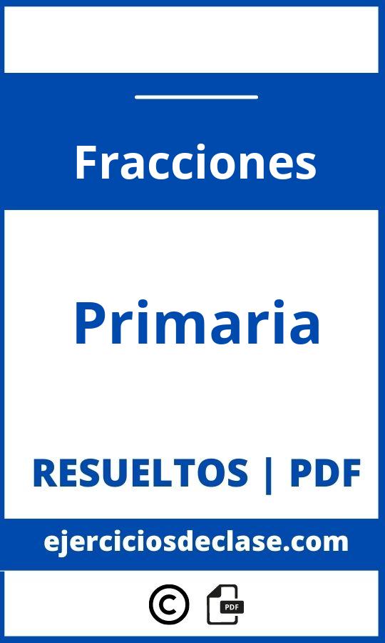 Ejercicios Con Fracciones Primaria Pdf