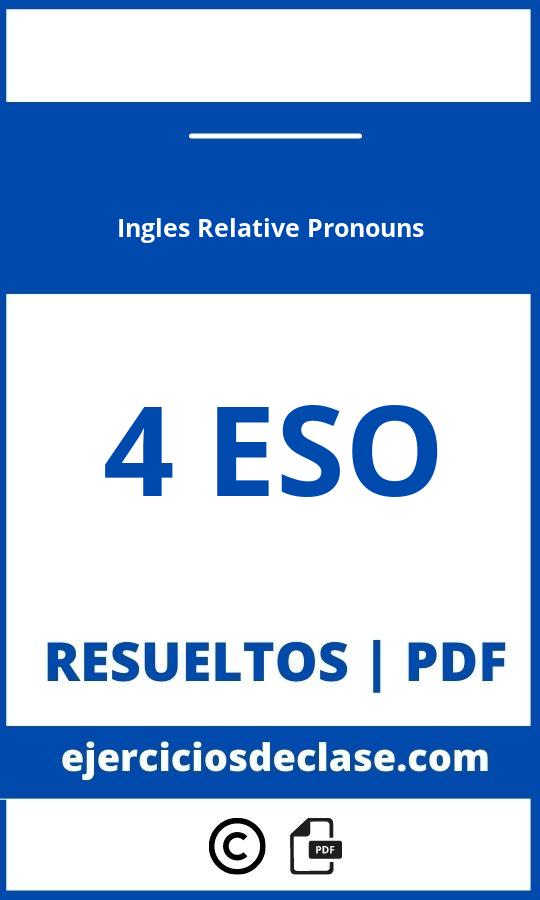 Ejercicios De Ingles 4 Eso Relative Pronouns Pdf