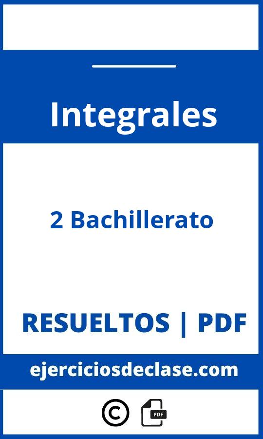 Ejercicios De Integrales 2O Bachillerato Pdf