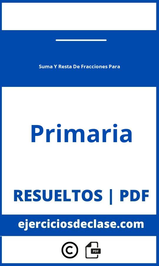 Ejercicios De Suma Y Resta De Fracciones Para Primaria Pdf