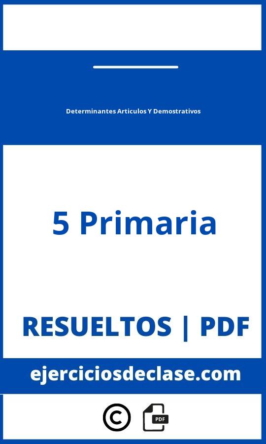 Ejercicios Determinantes Articulos Y Demostrativos 5 Primaria Pdf