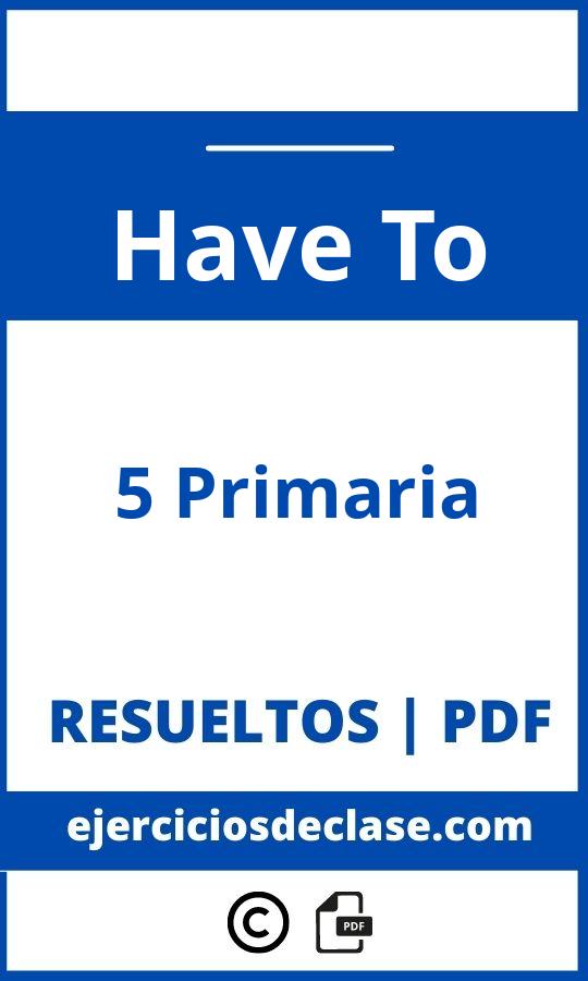 Ejercicios Have To 5 Primaria Pdf
