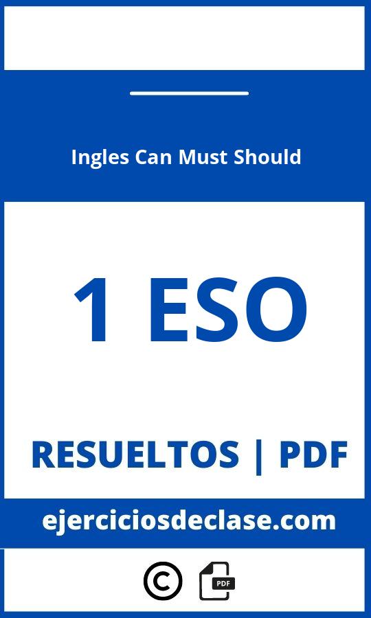 Ejercicios Ingles 1 Eso Can Must Should Pdf