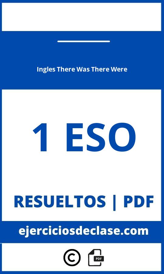 Ejercicios Ingles 1 Eso There Was There Were Pdf