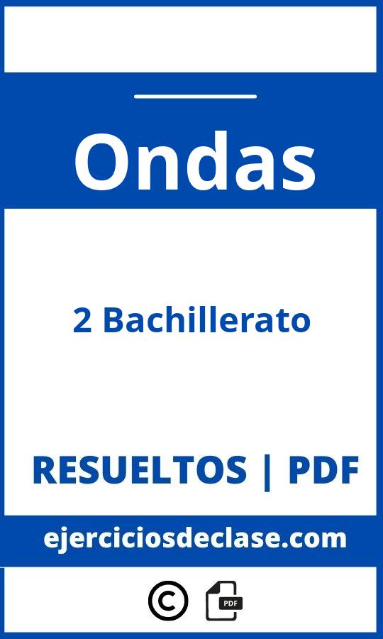 Ejercicios Ondas 2O Bachillerato Resueltos Pdf